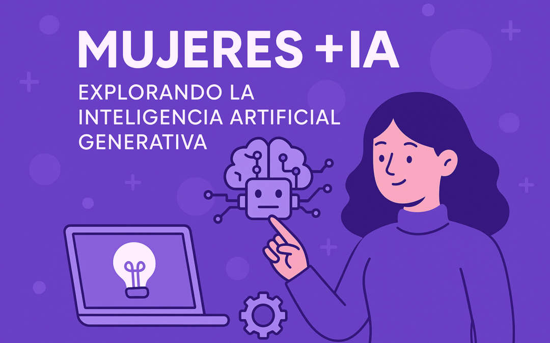 Oficina de IA impartirá curso «Mujeres +IA: Explorando la Inteligencia Artificial Generativa» para acercar la inteligencia artificial a más mujeres del país