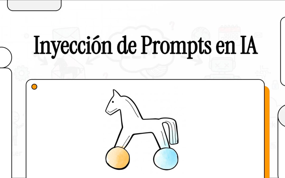 Ataques de Inyección de Prompt en Agentes de IA: Definición, Riesgos y Ejemplos